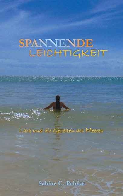 Spannende Leichtigkeit 3 - Sabine C. Pahlke