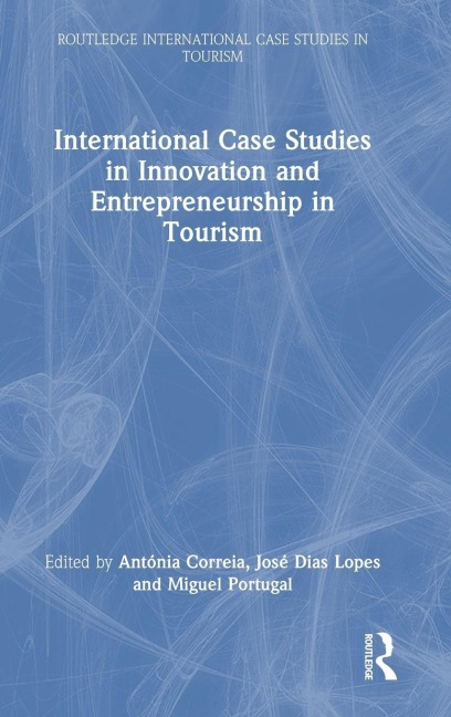 International Case Studies in Innovation and Entrepreneurship in Tourism - 