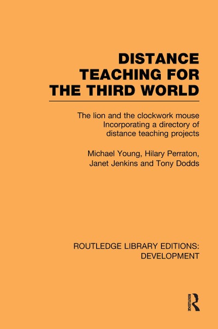 Distance Teaching for the Third World - Michael Young, Tony Dodds, Janet Jenkins, Hilary Perraton