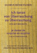 Cover-Bild zum Titel 'Ich tanze von Überraschung zu Überraschung' von 'Gudrun Müsse Florin'