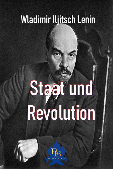 Staat und Revolution - Wladimir Iljitsch Lenin