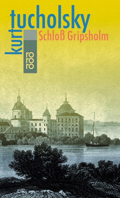 Schloß Gripsholm - Kurt Tucholsky