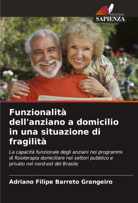 Funzionalità dell'anziano a domicilio in una situazione di fragilità - Adriano Filipe Barreto Grangeiro