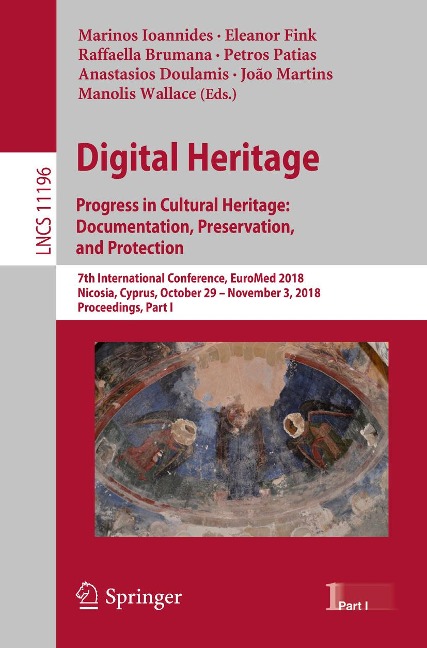 Digital Heritage. Progress in Cultural Heritage: Documentation, Preservation, and Protection - 