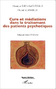 Cover-Bild zum Titel 'Cure et médiations dans le traitement des patients psychotiques' von 'Monique Dechaud-Ferbus, Michel Schweich'