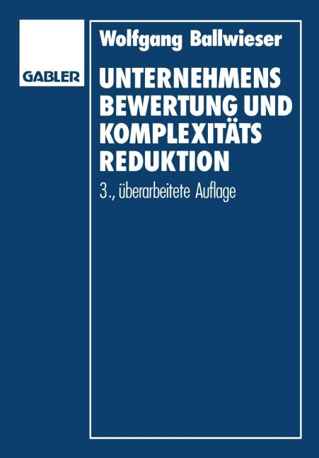 Unternehmensbewertung und Komplexitätsreduktion - Wolfgang Ballwieser