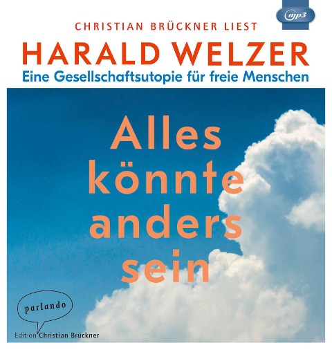 Alles könnte anders sein - Harald Welzer