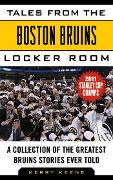 Cover-Bild zum Titel 'Tales from the Boston Bruins Locker Room' von 'Kerry Keene'