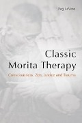 Cover-Bild zum Titel 'Classic Morita Therapy' von 'Peg Levine'