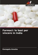 Cover-Bild zum Titel 'Farmaci: le basi per vincere in India' von 'Kanagala Anusha'