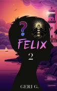 Cover-Bild zum Titel 'Felix 2' von 'Geri G'