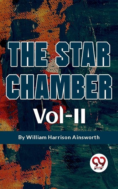 Star Chamber Vol-II - Ainsworth William Harrison