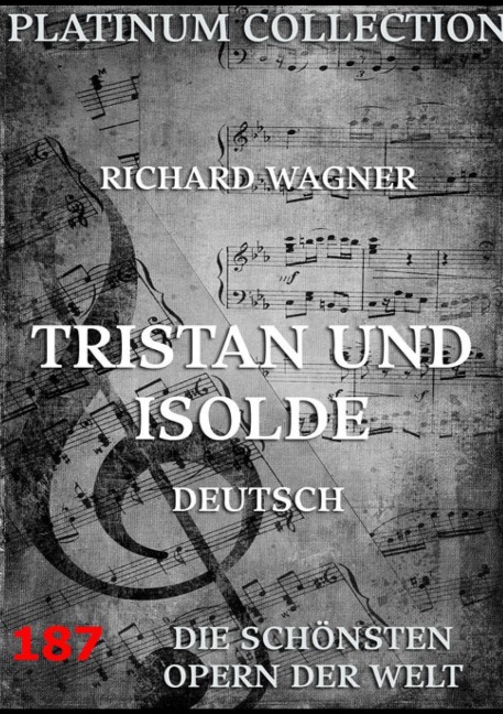 Tristan und Isolde - Richard Wagner