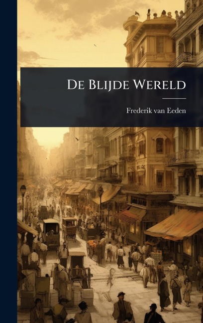 De Blijde Wereld - Frederik Van Eeden