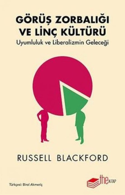 Görüs Zorbaligi ve Linc Kültürü - Russell Blackford
