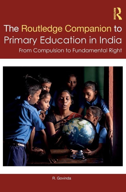 The Routledge Companion to Primary Education in India - R. Govinda