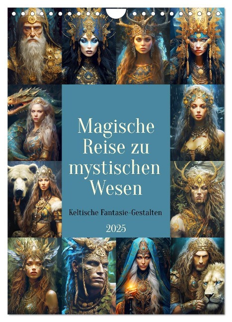Magische Reise zu mystischen Wesen. Keltische Fantasie-Gestalten (Wandkalender 2025 DIN A4 hoch), CALVENDO Monatskalender - Rose Hurley