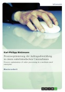Cover-Bild zum Titel 'Prozessoptimierung der Auftragsabwicklung in einem mittelständischen Unternehmen' von 'Karl-Philipp Böckmann'
