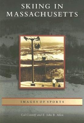 Skiing in Massachusetts - Cal Conniff, E John B Allen