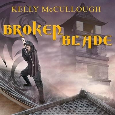 Broken Blade - Kelly Mccullough