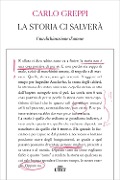 Cover-Bild zum Titel 'La storia ci salverà. Una dichiarazione d'amore' von 'Carlo Greppi'