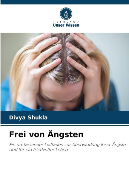 Frei von Ängsten - Divya Shukla