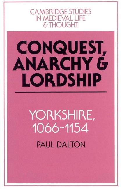Conquest, Anarchy and Lordship - Paul Dalton