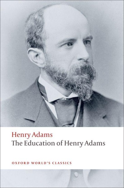 The Education of Henry Adams - Henry Adams
