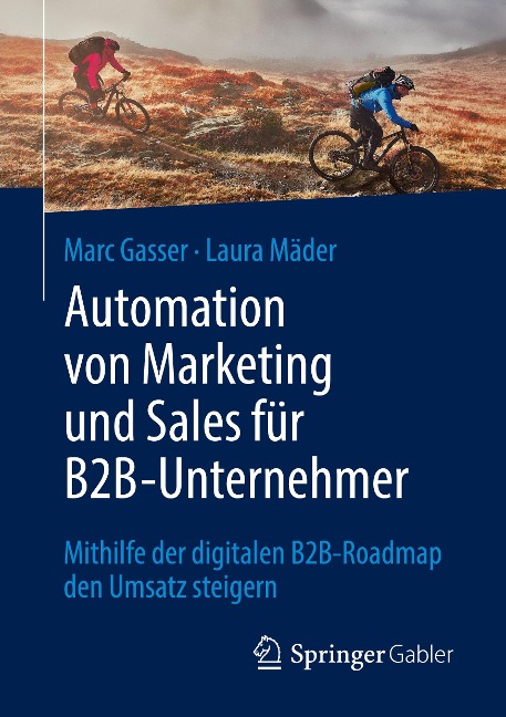 Automation von Marketing und Sales für B2B-Unternehmer - Laura Mäder, Marc Gasser