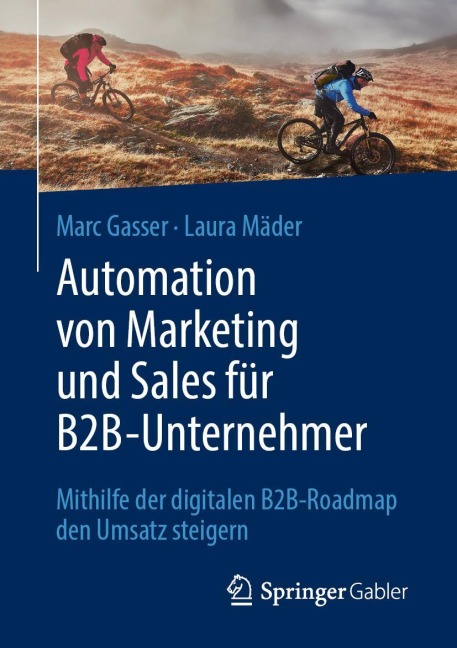 Automation von Marketing und Sales für B2B-Unternehmer - Laura Mäder, Marc Gasser