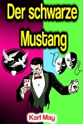 Cover-Bild zum Titel 'Der schwarze Mustang' von 'Karl May'