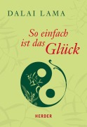 Cover-Bild zum Titel 'So einfach ist das Glück' von 'Dalai Lama'