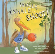 Cover-Bild zum Titel 'Inhale, Exhale...Shoot!' von 'Holly MacKenna, Maeve Graffagnini'