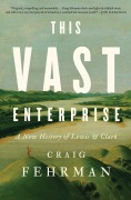 Cover-Bild zum Titel 'This Vast Enterprise' von 'Craig Fehrman'