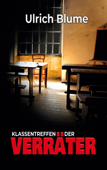 Klassentreffen der Verräter - Ulrich Blume