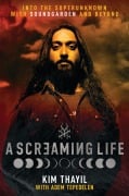 Cover-Bild zum Titel 'A Screaming Life' von 'Kim Thayil, Adem Tepedelen'