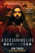 Cover-Bild zum Titel 'A Screaming Life' von 'Kim Thayil, Adem Tepedelen'