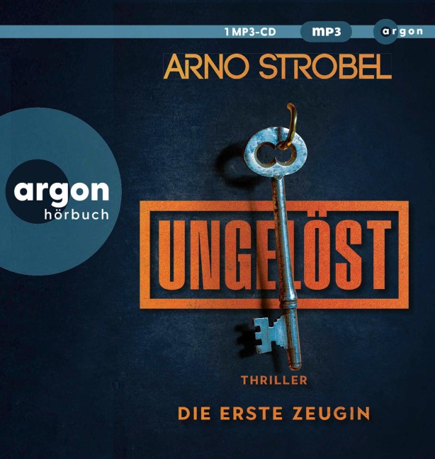 Ungelöst - Die erste Zeugin - Arno Strobel