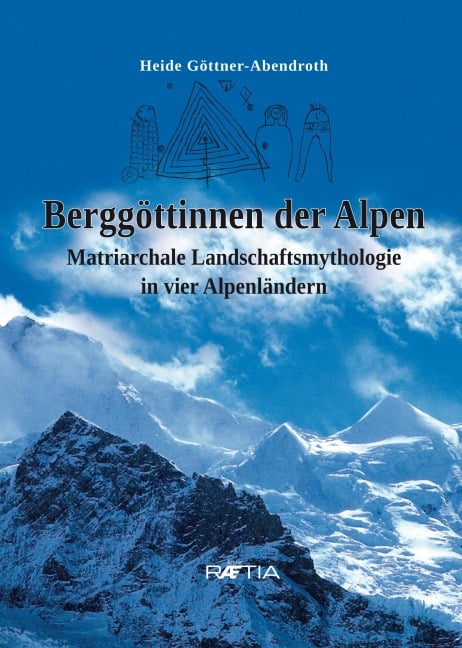 Berggöttinnen der Alpen - Heide Göttner-Abendroth