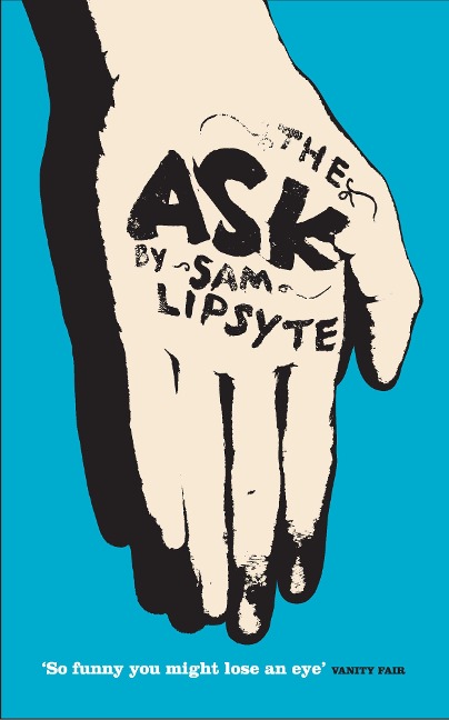 The Ask - Sam Lipsyte