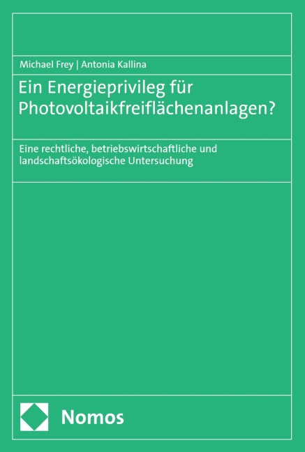 Ein Energieprivileg für Photovoltaikfreiflächenanlagen? - Michael Frey