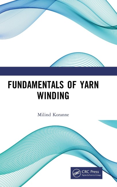 Fundamentals of Yarn Winding - Milind Koranne