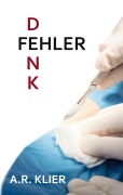 Cover-Bild zum Titel 'Denkfehler' von 'A. R. Klier'