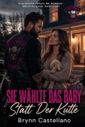 Cover-Bild zum Titel 'Sie Wählte Das Baby Statt Der Kutte' von 'Brynn Castellano'