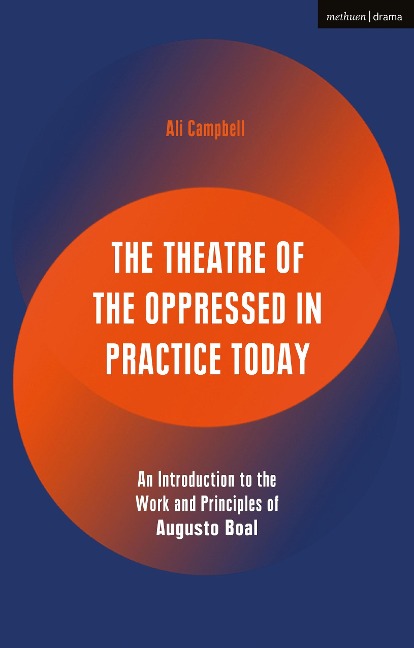 The Theatre of the Oppressed in Practice Today - Ali Campbell
