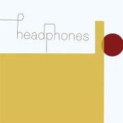 Cover-Bild zum Titel 'HEADPHONES (20th Anniversary Edition/Remastered)' von 'Headphones'