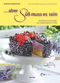 Cover-Bild zum Titel 'Aber süß muss es sein!' von 'Marion Kiesewetter'