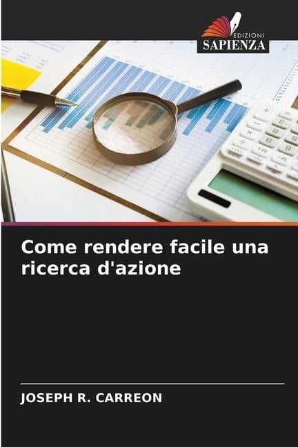 Come rendere facile una ricerca d'azione - Joseph R. Carreon