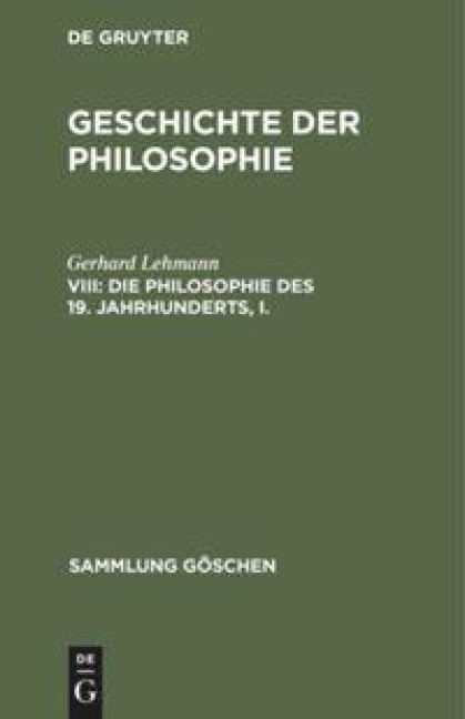 Die Philosophie des 19. Jahrhunderts, I. - Gerhard Lehmann