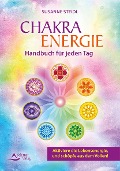 Das Chakra-Energie-Handbuch für jeden Tag - Susanne Steidl